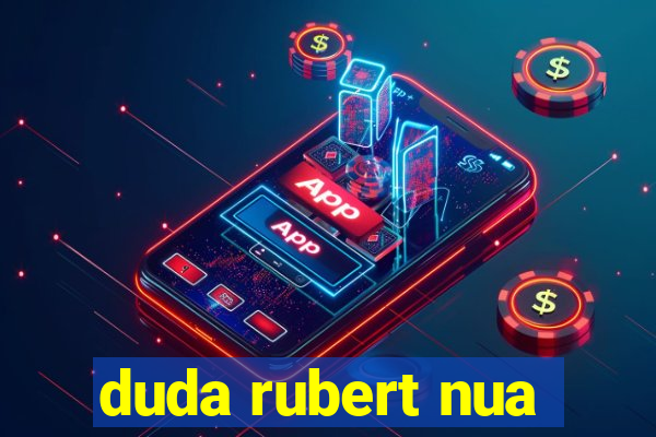 duda rubert nua